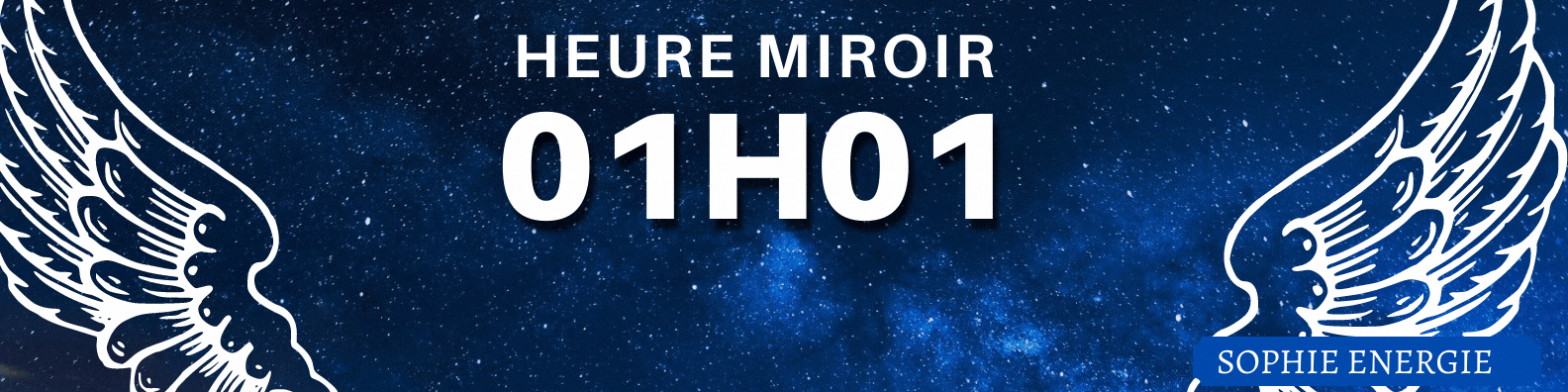 HEURE MIROIR anges 01h01