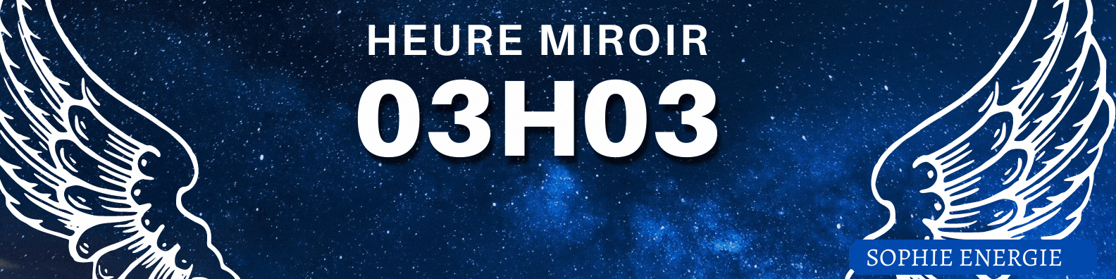 HEURE MIROIR anges 03h03