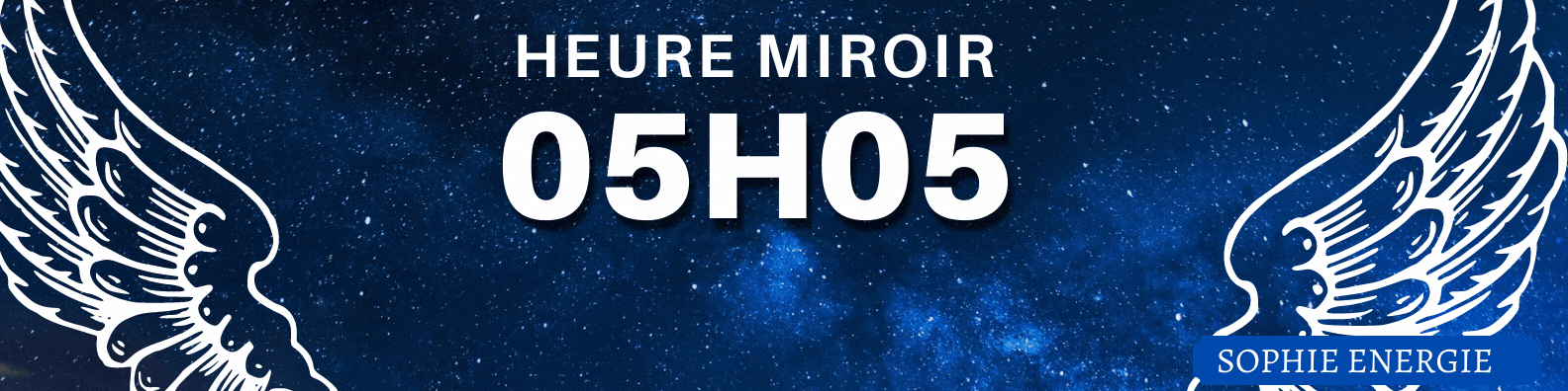 HEURE MIROIR anges 05h05