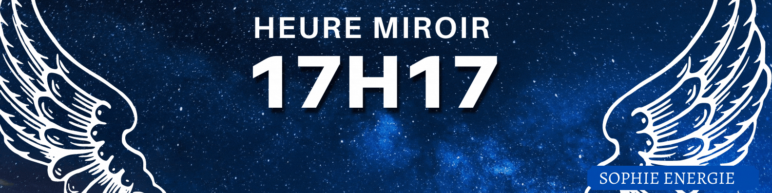 HEURE MIROIR anges 17h17