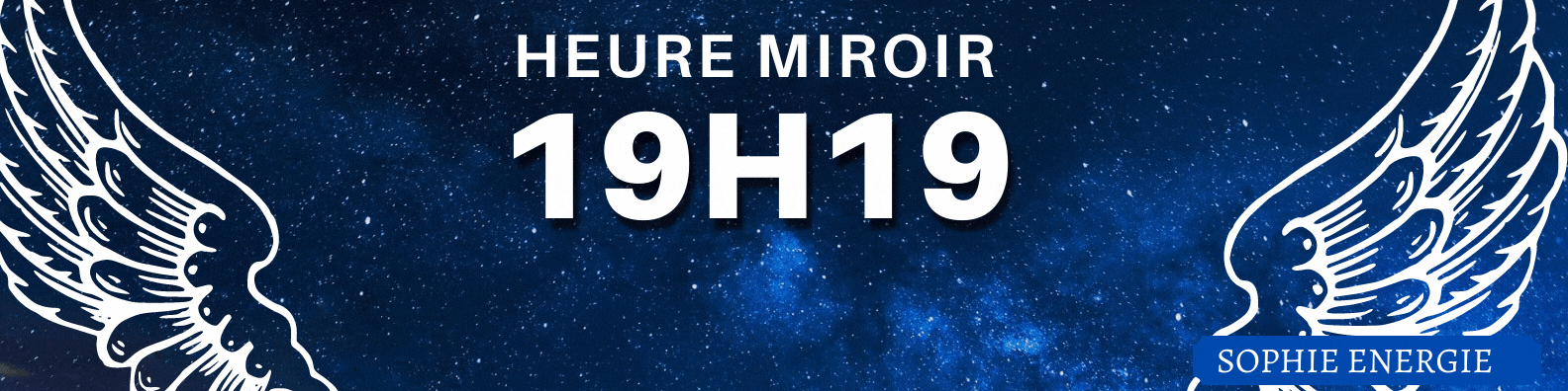 HEURE MIROIR anges 19h19