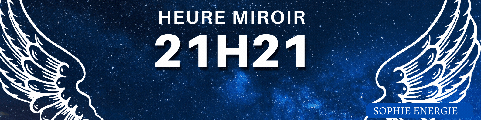 HEURE MIROIR anges 21h21