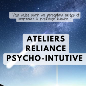 atelier reliance psycho-intuitive